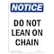 Signmission OSHA Notice, 5" Height, Do Not Lean On Chain Sign, 5" X 3.5", Portrait OS-NS-D-35-V-11289 - alternate 1